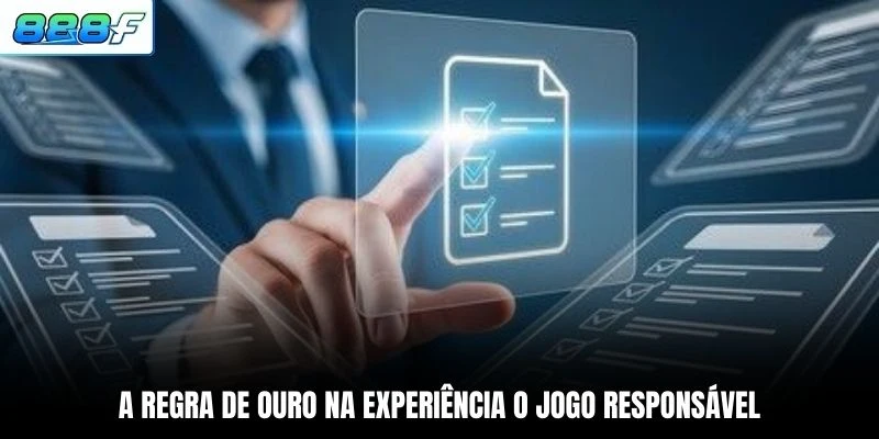 A regra de ouro na experiência o jogo responsável