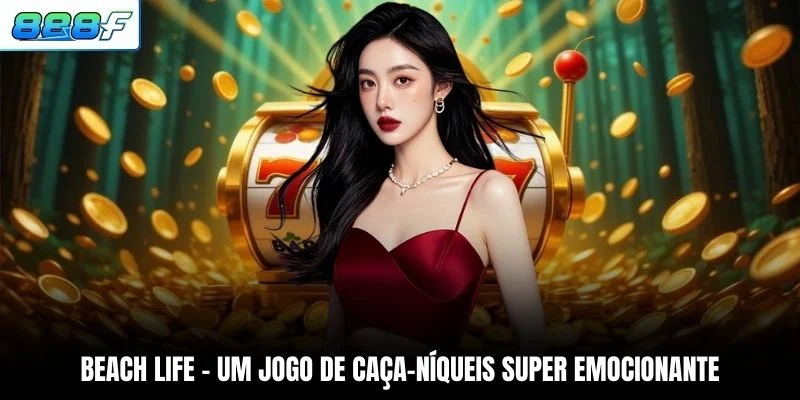 Beach Life - Um Jogo De Caça-Níqueis Super Emocionante