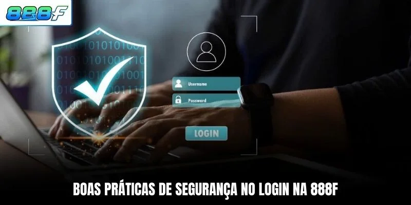 Boas práticas de segurança no login na 888F
