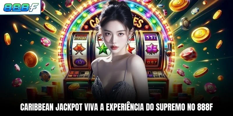 Caribbean Jackpot Viva A Experiência Do Supremo No 888F