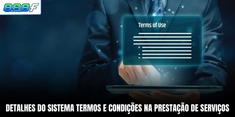 Termos e Condições 2 Detalhes do sistema Termos e Condições na prestação de serviços