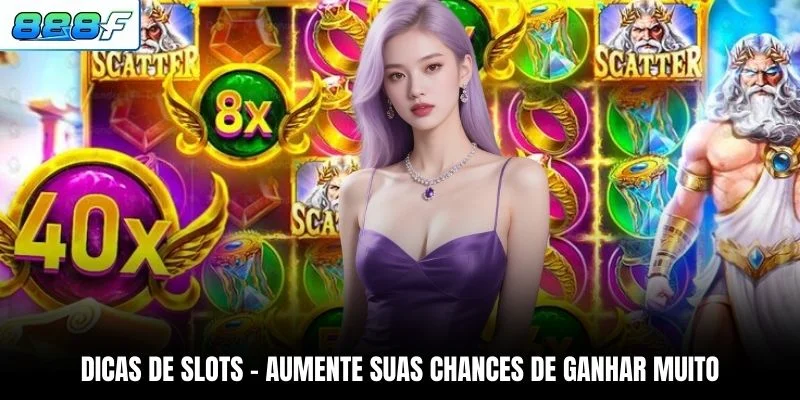 Dicas De Slots - Aumente Suas Chances De Ganhar Muito