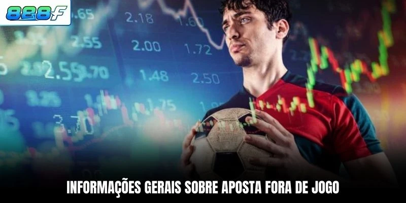 Informações gerais sobre apostas em aposta fora de jogo
