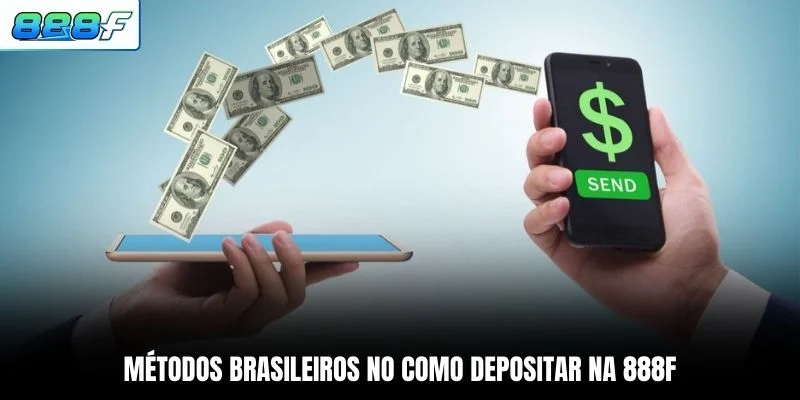 Como Depositar na 888F 2 Métodos brasileiros no como depositar na 888F