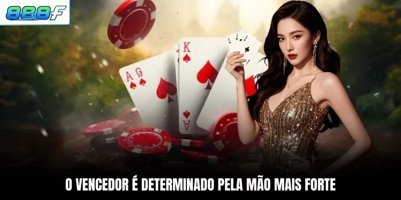 O vencedor é determinado pela mão mais forte