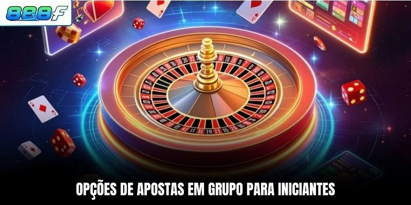 Opções de apostas em grupo para iniciantes