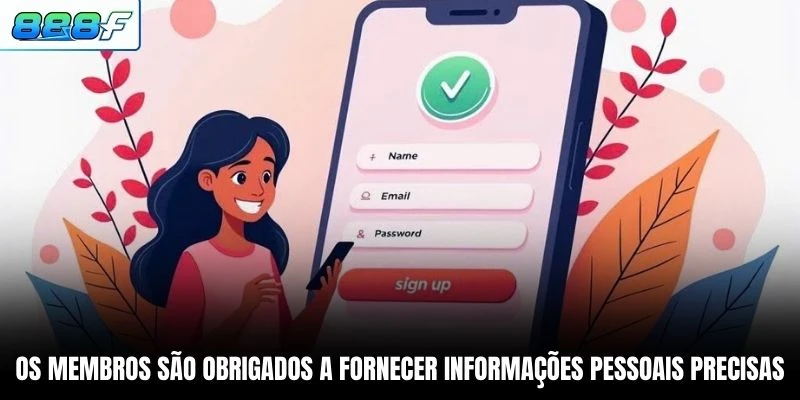Os membros são obrigados a fornecer informações pessoais precisas