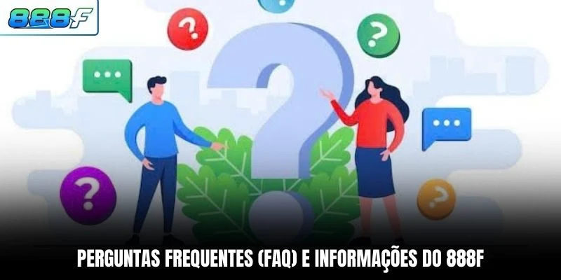 Perguntas Frequentes (FAQ) e informações do 888F