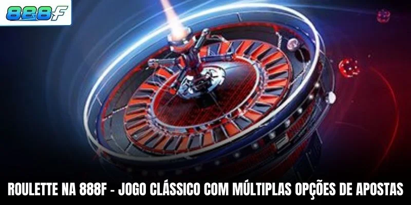 Roulette na 888F - Jogo clássico com múltiplas opções de apostas