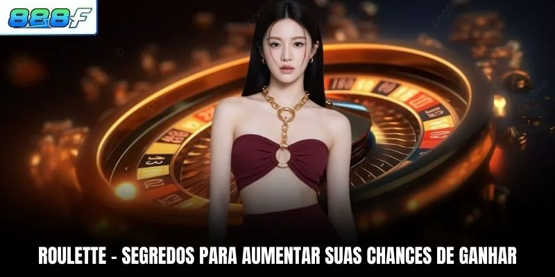Roulette - Segredos Para Aumentar Suas Chances De Ganhar