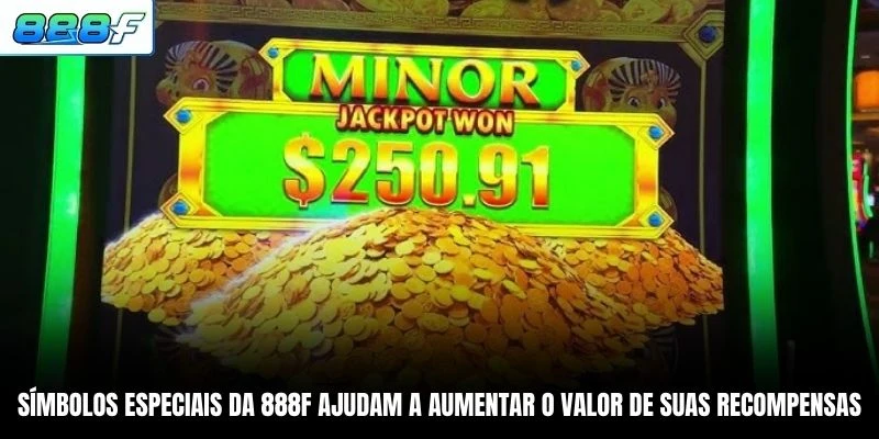 Símbolos especiais da 888F ajudam a aumentar o valor de suas recompensas