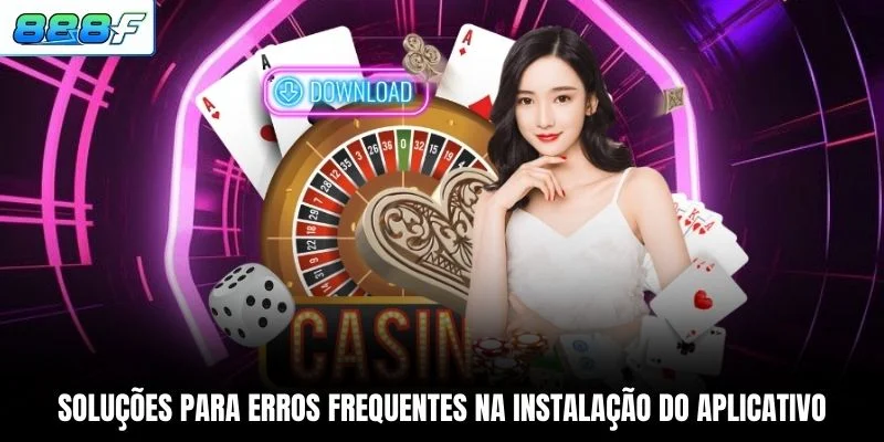 Soluções para erros frequentes na instalação do aplicativo